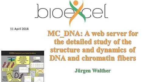 BioExcel Webinar Series #23: MC_DNA