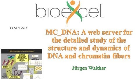 BioExcel Webinar Series #23: MC_DNA