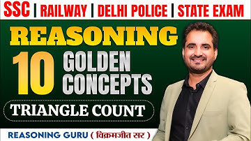 Reasoning Golden Concept 10 | Triangle Count | SSC, Railway, Delhi Police | Vikramjeet Sir #ssc