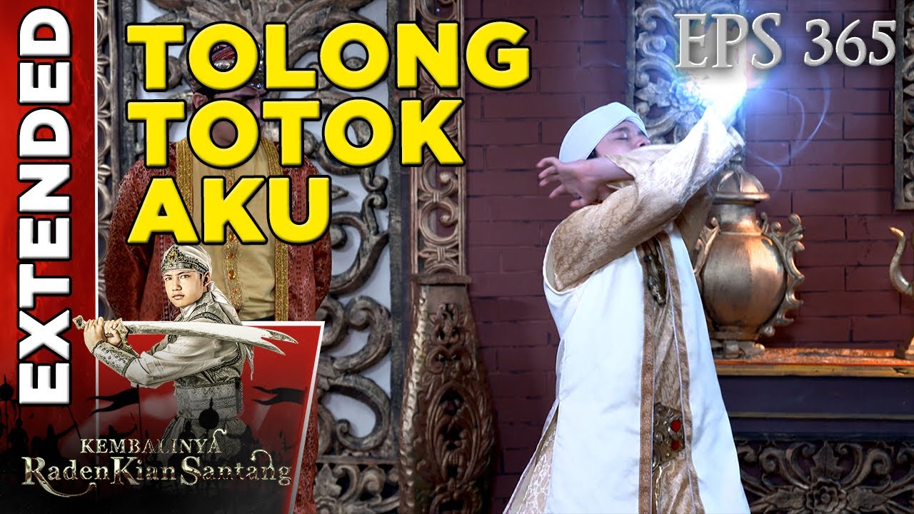 Kian Santang: Setalah Aku Obati Paman, Tolong Totok aku Kembali - Kembalinya Raden Kian Santang