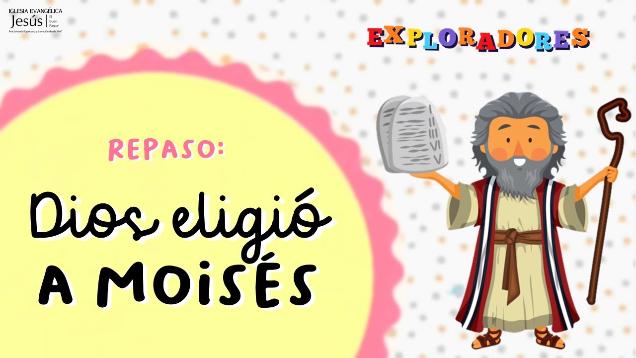 Repaso: Dios eligió a Moisés - Exploradores - YouTube