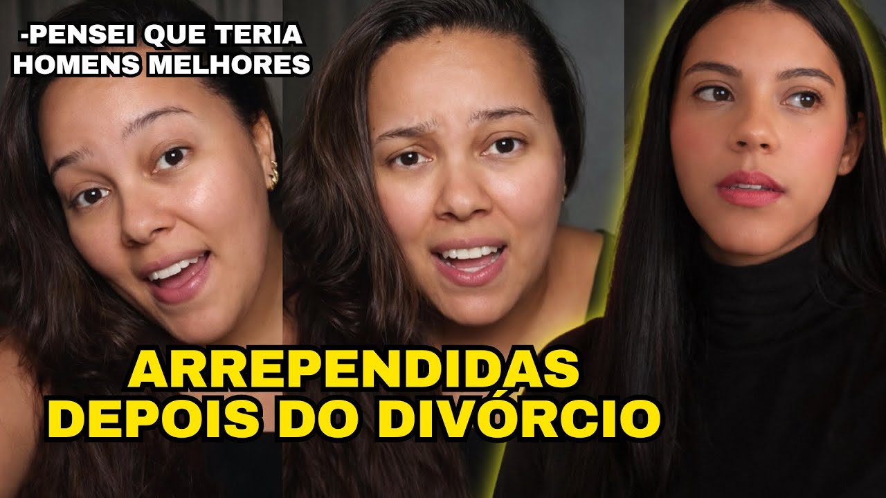 Mulheres ARREPENDIDAS após o divórcio: quando percebem o HOMEM que perderam