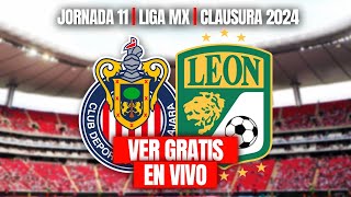 Chivas vs Leon GRATIS EN VIVO | Donde Ver GRATIS el Partido En Vivo | Chivas vs León Jornada 11