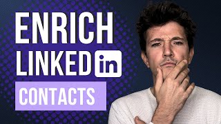 How To Enrich LinkedIn Contacts? [LinkedIn &amp; Sales Navigator Contact Enrichment Tutorial]