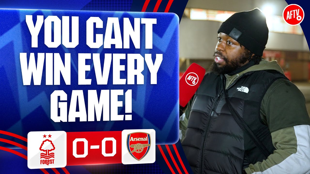 You Cant Win Every Game! | Nottingham Forest 0-0 Arsenal