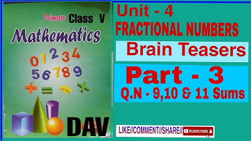 DAV class 5 maths unit 4 Brain Teasers Q.N - 9,10 & 11 Sums