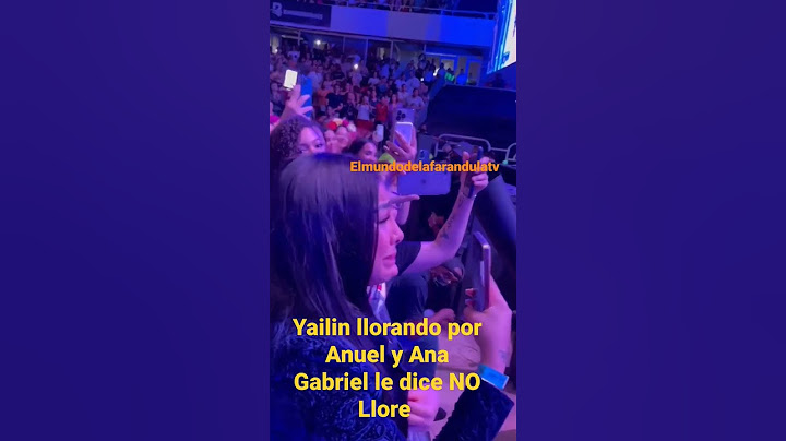 Yailin llorando por Anuel En concierto de Ana Gabriel
