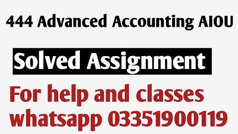 Advanced Accounting 444 solved assignment spring 2021 || 444 solved assignment spring 2021