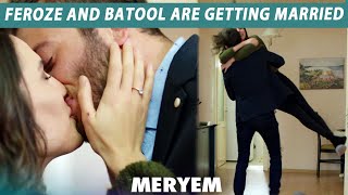 Feroze and Batool Are Getting Married  | Romantic Scene | Episode 102 | Meryem | RO2Y