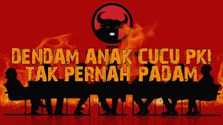 BANYAK DI PDIP | DENDAM ANAK-CUCU PKI TAK PERNAH PADAM