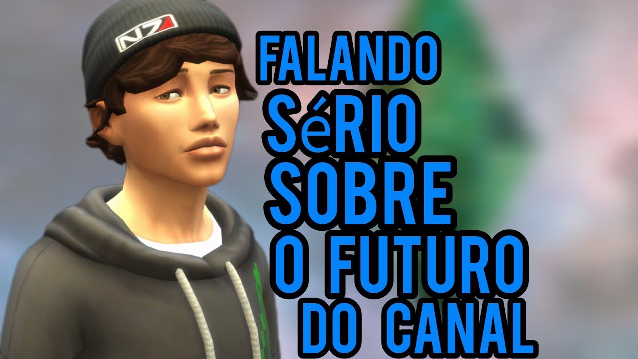 Um Vídeo Sério Sobre O Futuro Do Canal - YouTube