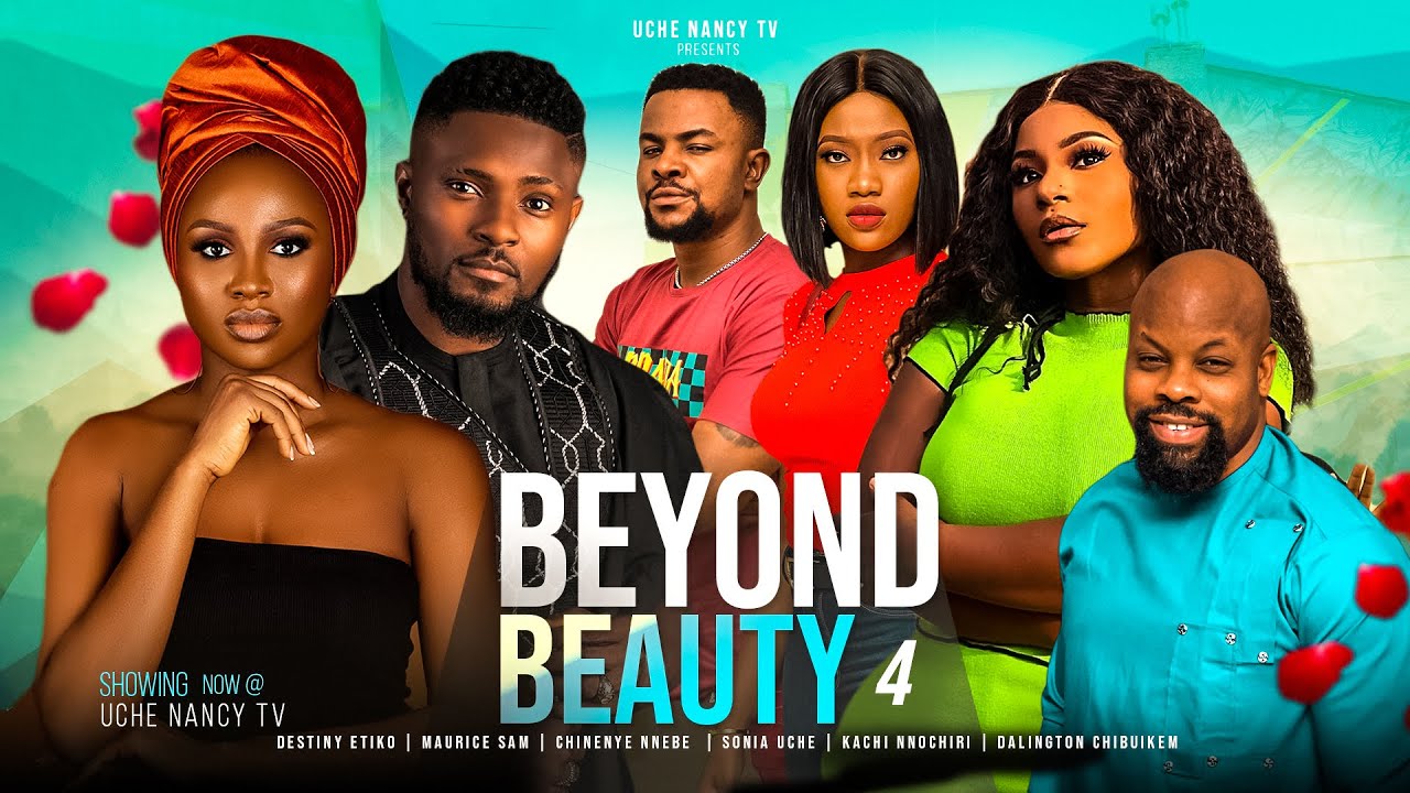 BEYOND BEAUTY (Season 4) Destiny Etiko, Maurice Sam, Chinenye Nnebe