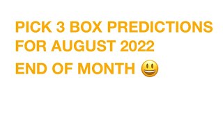 August PICK 3 Box Predictions!!! 2022