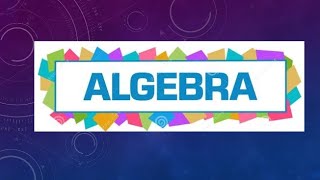 Grade6 Introduction to Algebra Al-Khwarizmi, Algebraic Equation, Variable, Symbol, Unknown, Problem