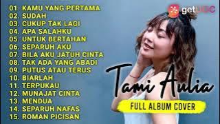 KAMU YANG PERTAMA - GEISHA || COVER TAMI AULIA FULL ALBUM TERBARU 2021