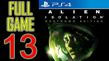 Alien Isolation Walkthrough Part 13 PS4 Gameplay lets play playthrough let