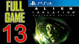 Alien Isolation Walkthrough Part 13 PS4 Gameplay lets play playthrough let's play - No Commentary