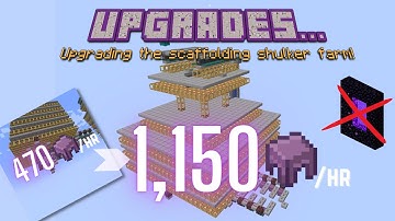 Upgrading the scaffolding shulker farm!