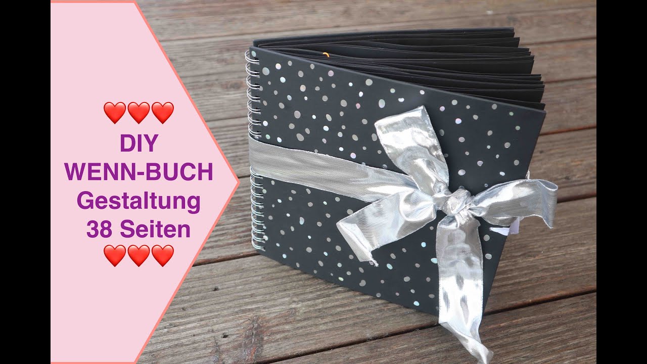 Diy Wenn Buch Gestalten Bastelidee Action Scrapbook Geschenkidee Fur Alle Falle 38 Diy Inspiration Youtube