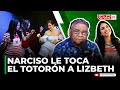 NARCISO EL PAVAROTTI LE TOCA EL TOTORÓN A LIZBETH SANTOS