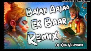 Balaji Aajao Ek Baar Dj Remix !! #Dj_King_neemrana Ft. Aalok Rao Vansh Rao Neemrana 👑