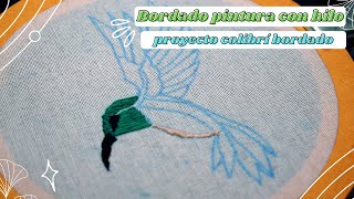 PINTANDO CON HILO: BORDANDO UN COLIBRÍ | ¿CÓMO BORDAR AVES SILVESTRES REALISTAS? PAP 2