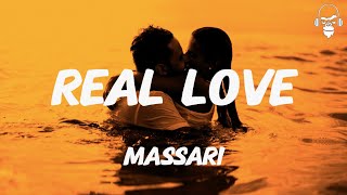 REAL LOVE  MASSARI (LYRICS)