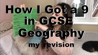 How I Got a 9 in GCSE Geography!