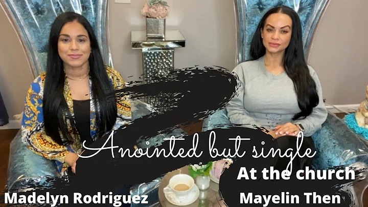 Anointed but single at church | Madelyn Rodriguez ...