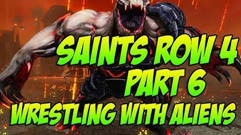 Saints Row 4 - PART 6 - Wrestling With Aliens - PLAYTHROUGH