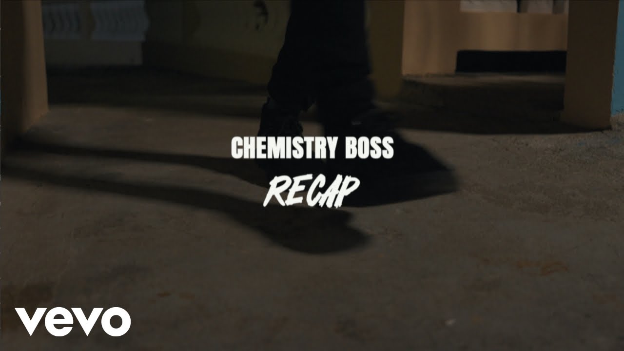 Chemistry Boss - Recap (Official Music Video)
