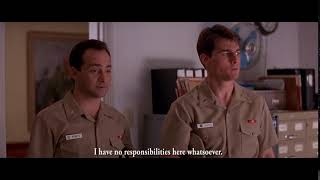 A Few Good Men - No responsibilities whatsoever