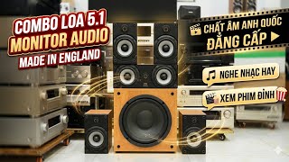 COMBO LOA 5.1 MONITOR AUDIO ENGLAND – CHẤT ÂM ANH QUỐC ĐẲNG CẤP, NGHE NHẠC HAY – XEM PHIM ĐỈNH