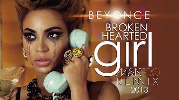 Beyonce -  Broken Hearted Girl (M&N PRO REMIX) [2013]