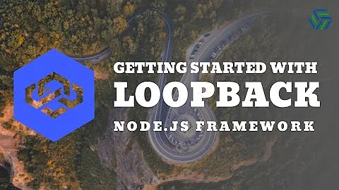 Getting Started with LoopBack Framework for Node.js