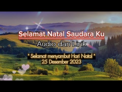 Lagu Rohani 2023 || SELAMAT NATAL SAUDARAKU || Audio dan Lirik ||🎄🕯🎼🎅