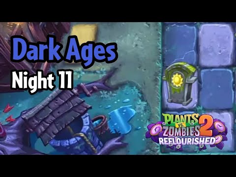Plants vs Zombies 2: Reflourished | Dark Ages Night 11 - YouTube