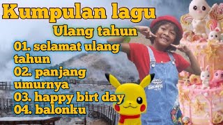 lagu anak-anak || Kumpulan lagu ulang tahun full album mp3