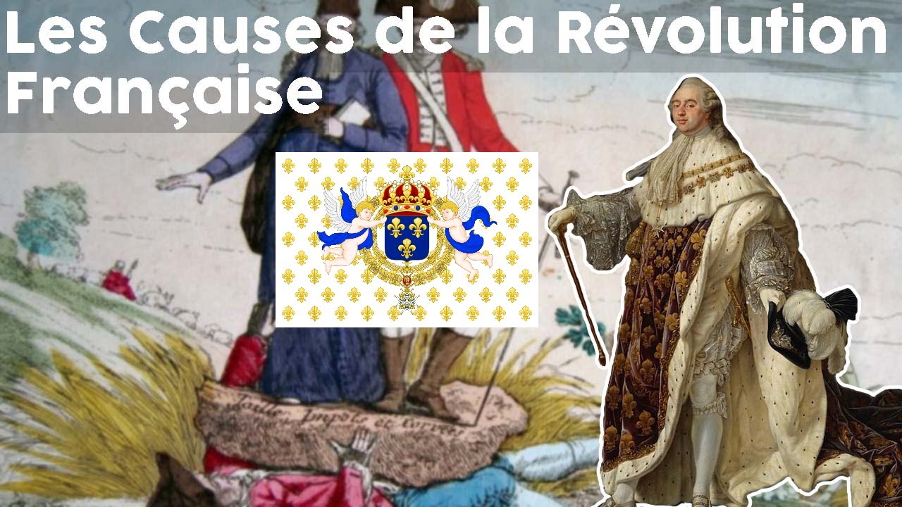 Les Causes de la Révolution Française - YouTube