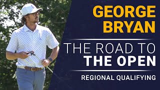 Can George Bryan Qualify for The Open? | The Road to The Open