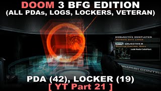 DOOM 3 BFG Edition Walkthrough part 21 ( All PDAs, All Logs, All Lockers, Veteran, No commentary ✔ )