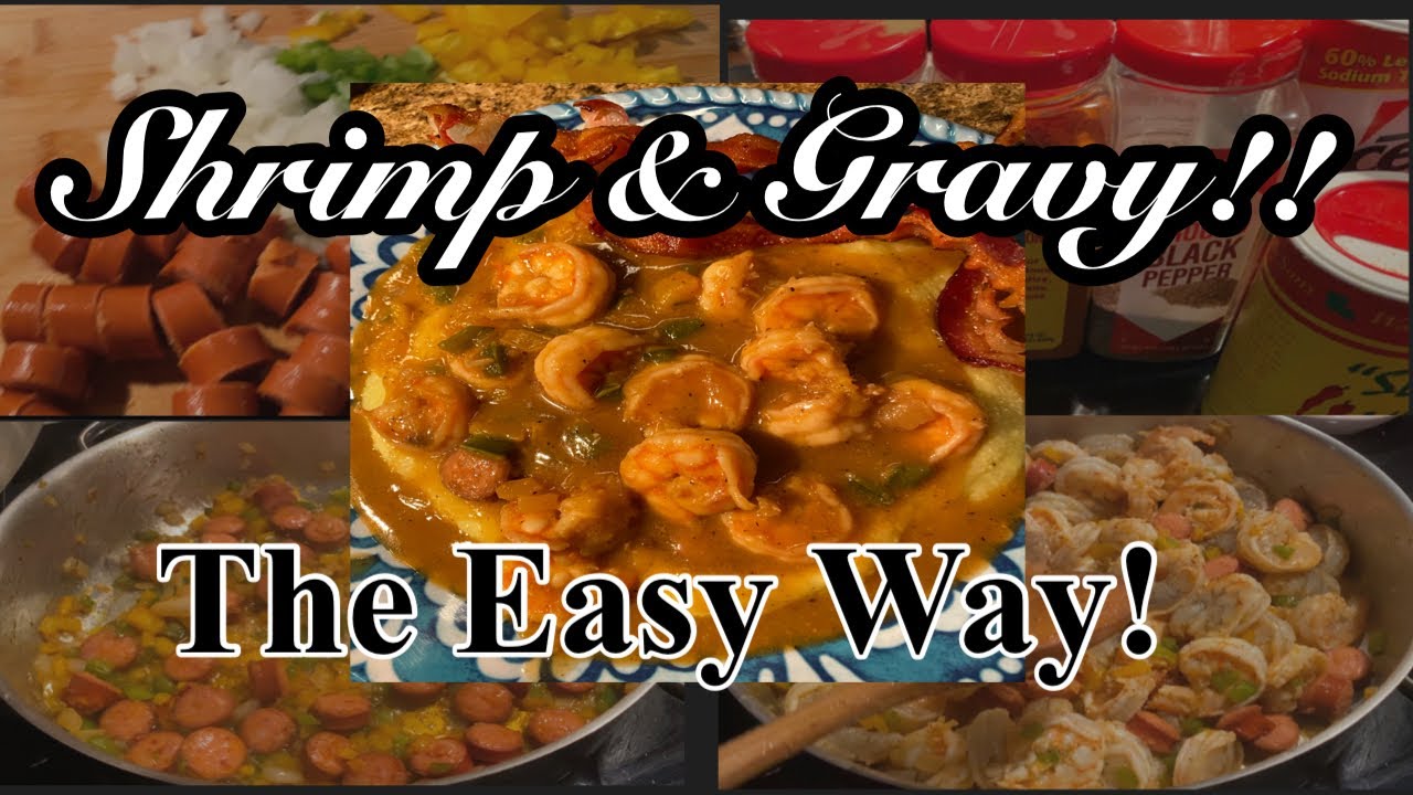 HOW TO MAKE SHRIMP & GRAVY THE EASY WAY!!! shrimpandgrits YouTube