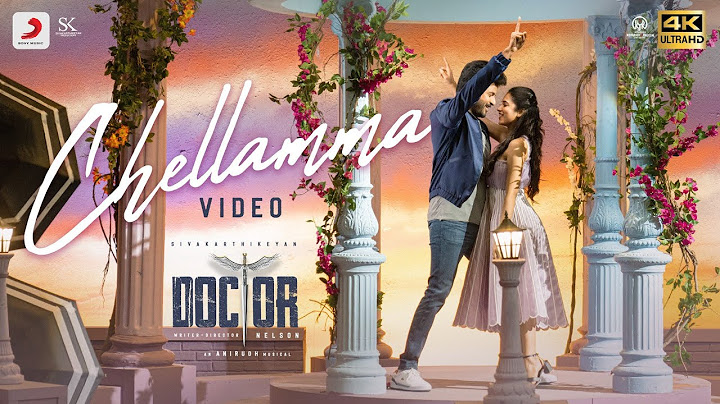 Doctor - Chellamma Video | Sivakarthikeyan | Anirudh Ravichander | Nelson Dilipkumar | Jonita Gandhi