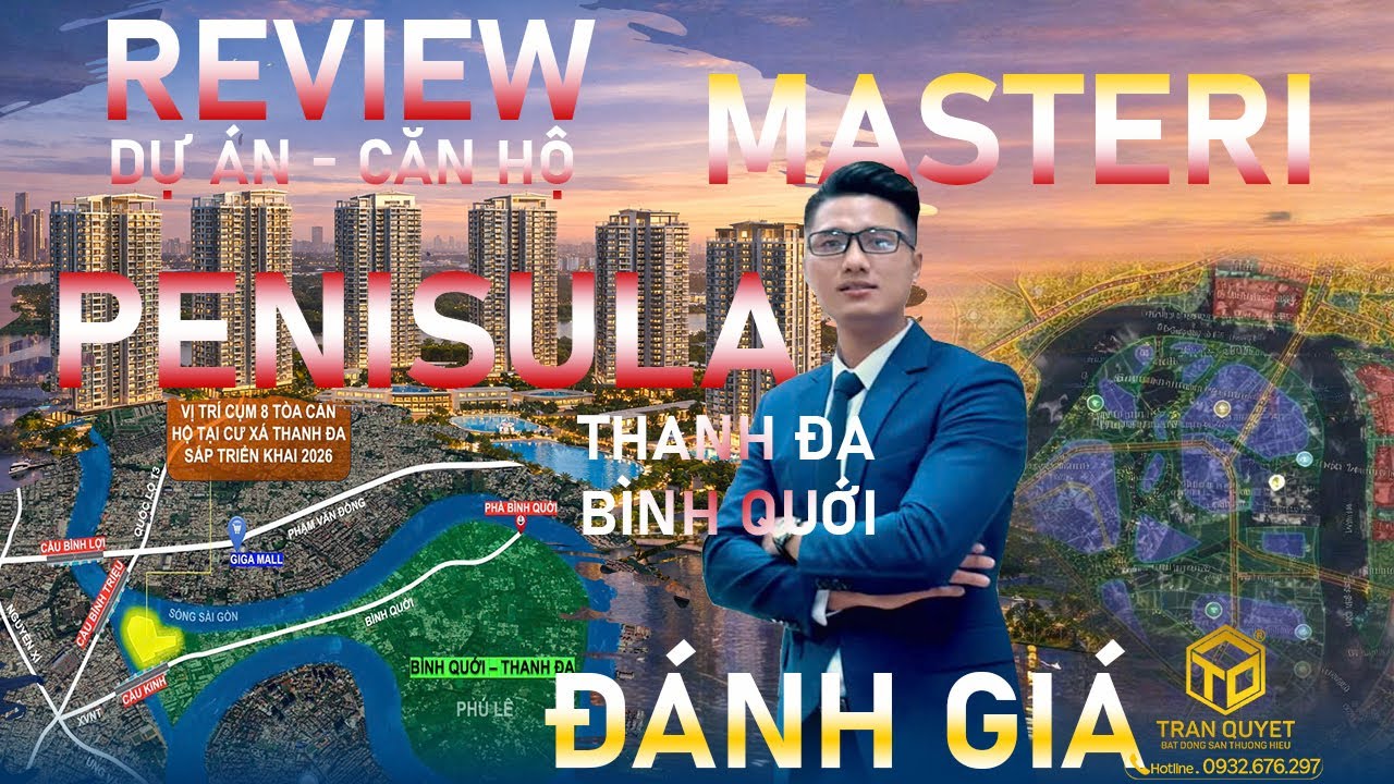 RIVIEW ĐÁNH GIÁ DỰ ÁN - MASTERI PENISULA THANH ĐA (Liên hệ: 0932.676.297)