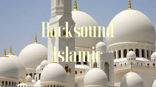 Backsound Islami | Aesthetic | Backsound music islam