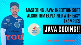 Mastering Java: Insertion Sort Algorithm Explained with Easy Examples