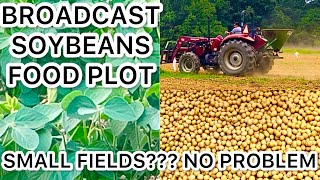 SMALL BROADCAST SOYBEAN FOOD PLOT...HOW TO DO IT!!!