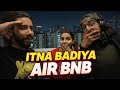 Ye bhi hota hai AIR BNB ME 😂