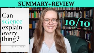 "Can science explain everything?" by Prof. John Lennox (Summary+Review)
