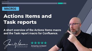 Confluence shorts  -  Actions Items and Task reports